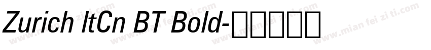 Zurich ltCn BT Bold字体转换